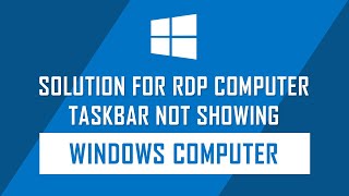 Solution for Taskbar Not Showing on RDP Connections [upl. by Liryc998]