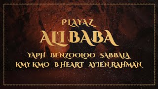 ALI BABA  Feat YAPH BENZOOLOO KMY KMO BHEART SABBALA AYIEN RAHMAN [upl. by Agostino253]