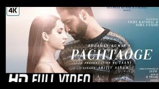 Pachtaoge Full Video Song Arijit Singh Vicky1080P HD [upl. by Ecnerolf]