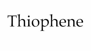 How to Pronounce Thiophene [upl. by Jacquelin373]