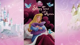 Sleepy time with Aurora Read Aloud Princess Stories [upl. by Anillek569]