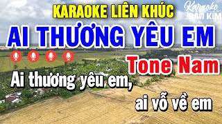 Karaoke Liên Khúc Ai Thương Yêu Em Tone Nam  Tuyển Chọn Những Bài Nhạc Trữ Tình Dễ Hát [upl. by Sparky]