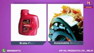 Engine Lubricant and Grease By Vip Oil Products Ltd Delhi [upl. by Ibur]