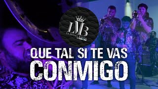 La Misma Banda La Positiva  Que Tal Si Te Vas Conmigo [upl. by Namsaj]