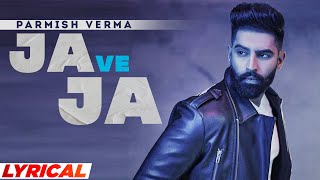 Ja Ve Ja Lyrical  Parmish Verma  Latest Punjabi Songs 2022  Speed Records [upl. by Uzzi]