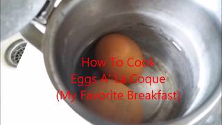 How To Cook Eggs A La Coque [upl. by Haramat]