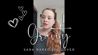 Gravity  Sara Bareilles Cover [upl. by Casabonne380]