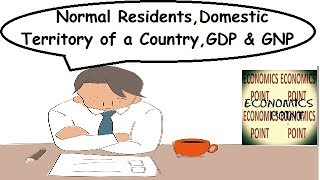 V  50 Domestic Territory  Normal Resident  GDP  GNP [upl. by Kathrine]