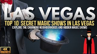 Top 10 Secret Magic Shows in Las Vegas You MUST Visit in 2024  Hidden Gems Revealed Top 10 Places [upl. by Irallih]