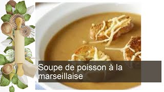 Soupe de poisson à la marseillaise [upl. by Elsbeth]