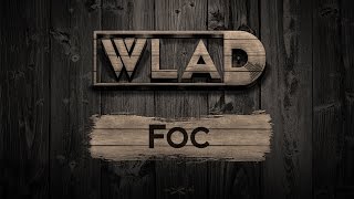 WLAD  Foc [upl. by Gora493]