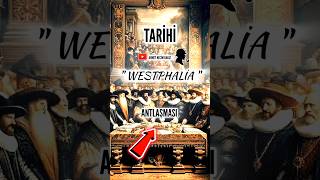 TARİHİ quot WESTPHALİA quot ANTLAŞMASI tarih westphalia avrupa [upl. by Thomasa813]