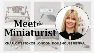 Meet the Miniaturist Show Circuit Edition with Charlotte Stokoe [upl. by Gaudet]