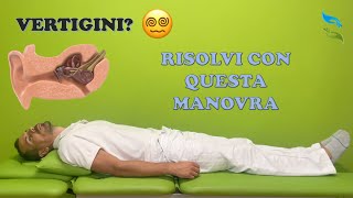 Risolvi dalle VERTIGINI con la manovra di Epley Diagnosi e trattamento [upl. by Ennobe]