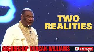 Archbishop Duncan Williams  Two Realities [upl. by Annoval]