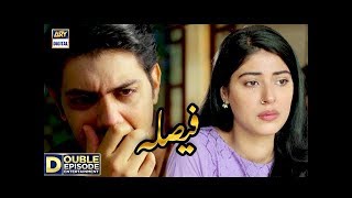 Faisla Double Episode 27 amp 28  ARY Digital Drama [upl. by Nadruoj703]