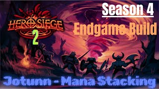 Endgame ManaStacking Jotunn  Hero Siege 2 Season 4 [upl. by Arnold]