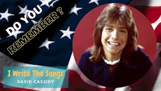 I Write The Songs  David Cassidy [upl. by Aiuoqes]