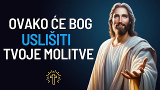 BOG USLIŠAVA MOLITVE  SAMO OVO URADI [upl. by Janene]