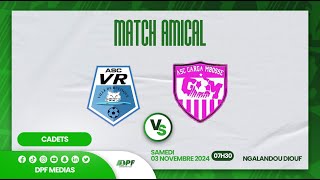 GARGA MBOSSE VS VILLE DE RUFISQUE  AMICAL CADETS [upl. by Enovi]