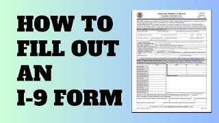 How to Fill Out an I9 Form [upl. by Ilenay810]