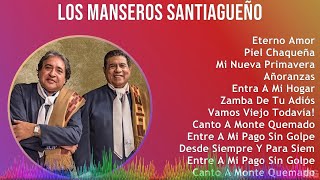 Los Manseros Santiagueños 2024 MIX Las Mejores Canciones  Eterno Amor Piel Chaqueña Mi Nueva [upl. by Rooney]