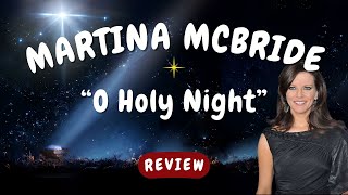 Martina McBride  O Holy Night REACTIONGIFT REQUEST [upl. by Egroej]