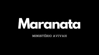 Maranata  Ministério Avivah  Letra [upl. by Schilit]