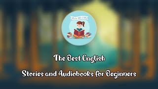 Learn English by Stories and Audiobooks The best collection of Stories and Fairytales for Beginners [upl. by Aihsenod]