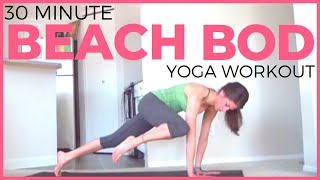 30 minute Full Body Power Yoga Workout  Beach Bod [upl. by Notlaw]