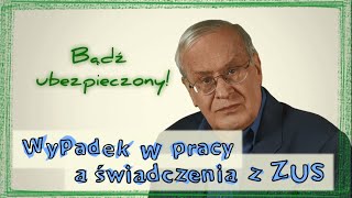 Wypadek w pracy a świadczenia z ZUS Janusz Weiss objaśnia ZUS [upl. by Drain]