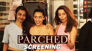 Ajay Devgns PARCHED Movie Screening  Radhika Apte  Surveen Chawla [upl. by Dewayne470]