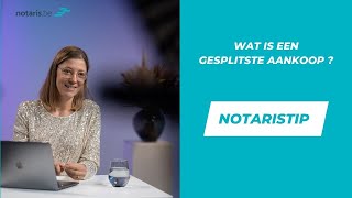 Notaristip wat je moet weten over een gesplitste aankoop [upl. by Aileen]