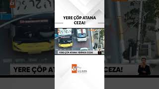 Sürücülere ‘yere çöp atma’ cezası atvhaber shorts [upl. by Lidaa]