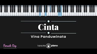 Cinta  Vina Panduwinata KARAOKE PIANO  FEMALE KEY [upl. by Ztnarf679]