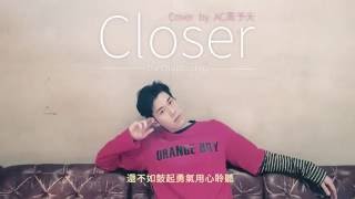 The Chainsmokers Closer Cover by AC周予天 [upl. by Dart]