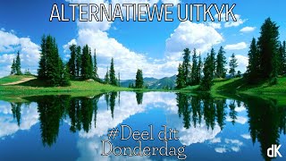 die Kerk  Oordenking  Deel dit Donderdag  Alternatiewe uitkyk [upl. by Ynatterb]