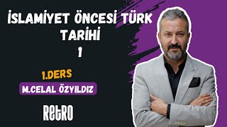 1 İslamiyet Öncesi Türk Tarihi  1  Mehmet Celal ÖZYILDIZ  2025 [upl. by Oravla]