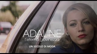 Adaline  Leterna giovinezza Blake Lively  Featurette Un secolo di moda [upl. by Cohette]