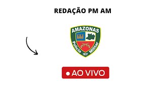 REDAÇÃO CONCURSO PM AM I AO VIVO [upl. by Nihs190]