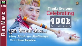 flute music  Meditation Music of Nepal  Basuri dhoon  played by Tanka Sherchan [upl. by Legna221]