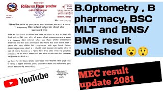 BNSBMS BOptometry  BPharmacy and BscMLT result published 😮MEC update 2081 [upl. by Julio]