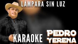 Lámpara Sin Luz Karaoke Norteño Sax Pedro Yerena kikemusicjaimeenriquez [upl. by Ahsim]