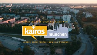 KAIROS MÜNCHEN  Kirche mit Menschen aus aller Welt  FeG Startup Interkulturelle Kirche Hasenbergl [upl. by Witcher]