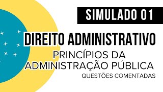 Simulado 01  Direito Administrativo  Princípios da Administração Pública  Questões comentadas [upl. by Occor171]