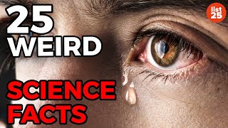 25 WEIRD Science Facts You May Not Know [upl. by Airda673]