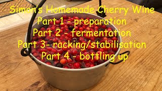 Simons Cherry Wine Recipe [upl. by Amaras]