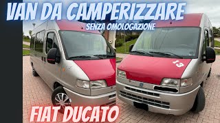 VAN DA CAMPERIZZARE SENZA OMOLOGAZIONE FIAT DUCATO [upl. by Akerley]