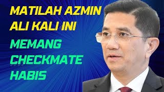 MATILAH AZMIN ALI MAU JELASKAN INI KALI INI GAME OVER CHECKMATE [upl. by Earley]