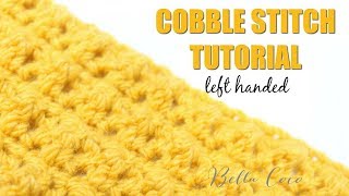 LEFT HANDED CROCHET COBBLE STITCH  Bella Coco Crochet [upl. by Pallua988]